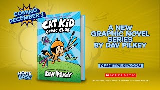 Cat Kid Comic Club by Dav Pilkey | Sneak Peek