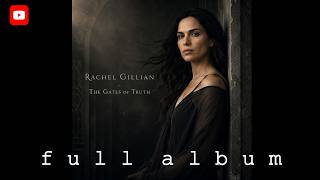 Rachel Gillian - The Gates Of Truth (Full Album)