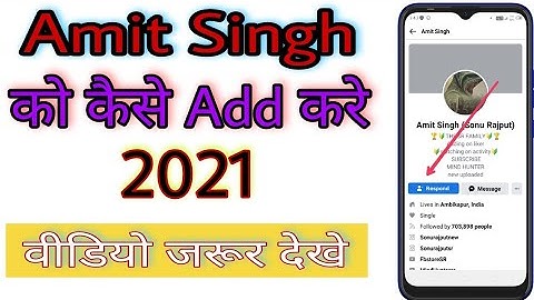 Amit Singh Ko Kaise Add Kare 2021 | How To Add Amit Singh | Amit Singh New Add Trick 2021 | Fb King
