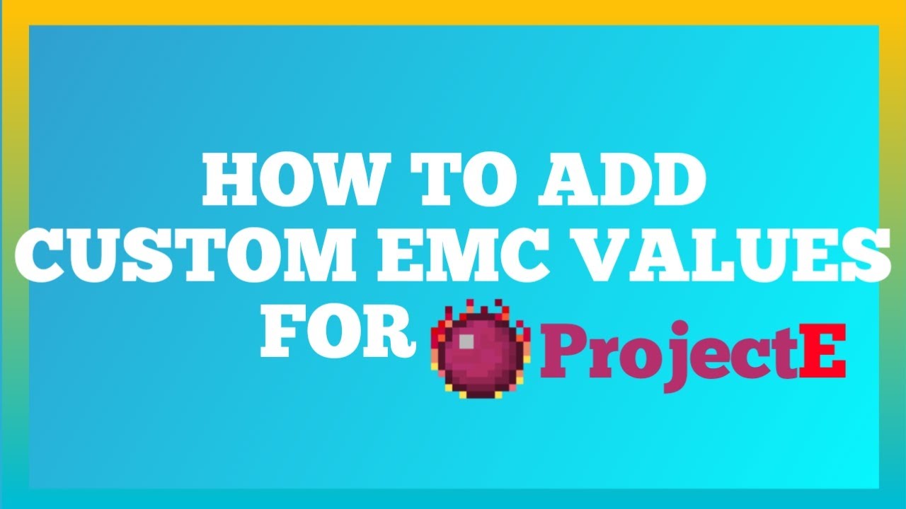 How To Add Custom Emc Values For Projecte For 1 7 10 Youtube