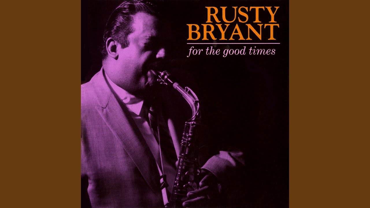 Rusty Bryant アメリカのジャズ・テナーおよびアルトサックス奏者