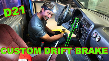 Custom Drift Brake | Nissan D21 Hardbody