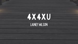 4x4xU - Lainey Wilson (Lyrics) | Country Hits