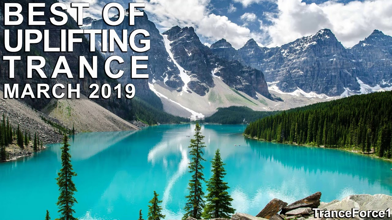 BEST OF UPLIFTING TRANCE MIX (March 2019)