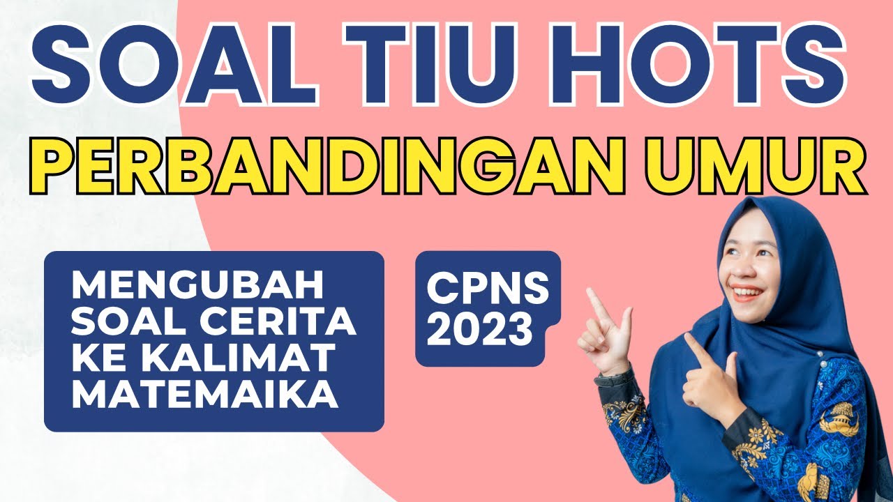 TAKLUKKAN SOAL PERBANDINGAN UMUR DI TES CPNS 2023!!
