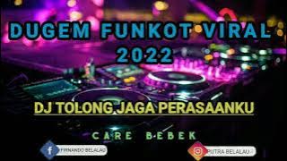 Dugem funkot tolong jaga perasaan ku x care bebek bass kencang