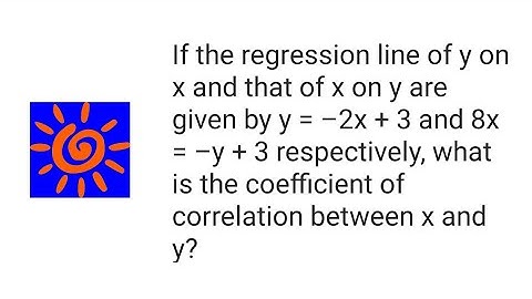 Regression Analysis - Linear Regression - NCERT, ISC, ICSE, CBSE, CA, GCSE, IGCSE, IB - Example #8
