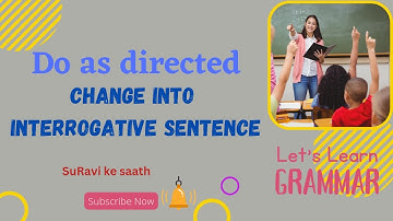 Do as directed|change into interrogative sentence|English grammar|Board exam preparation|Mpboard
