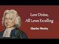 Love Divine, All Loves Excelling