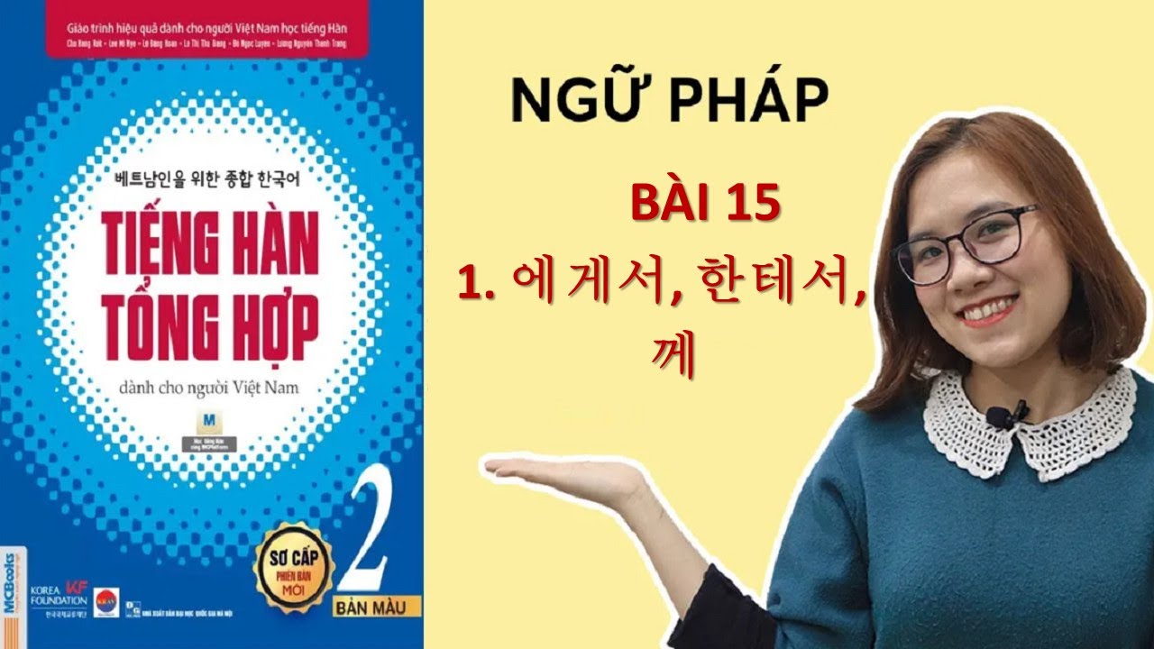 NGỮ PHÁP TIẾNG HÀN TỔNG HỢP SƠ CẤP 2 BÀI 15 (Phần 1) | Hàn Quốc Sarang