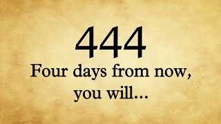 🧚‍♂️444🌈Four Days From Now You Will Be…😍