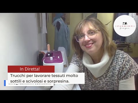 Trucchi per lavorare tessuti molto sottili e scivolosi e sorpresina