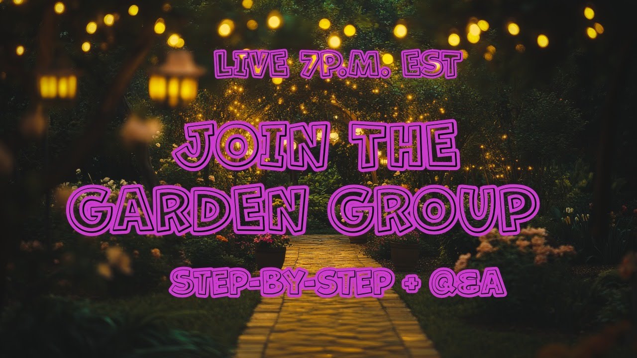 Join My Online Community: Garden Groups Walkthrough (Live) Take 2 LOL