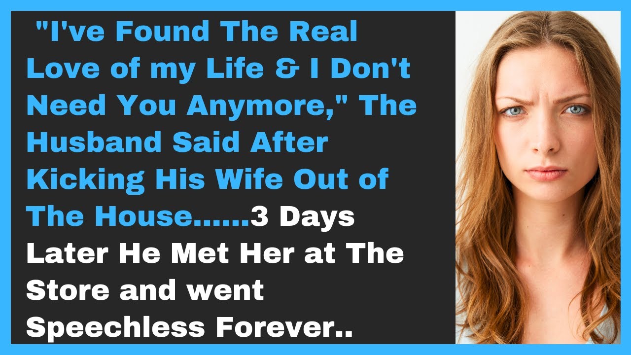 I've Found The Real Love of my Life & I Don't Need You Anymore," The Husband Said After Kicking....