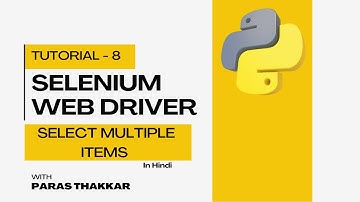 Selenium WebDriver Python Tutorial in Hindi | Select Multiple Items