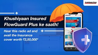 Get your hands on the insurance policy by FlowGuard Plus App!
