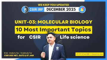 📢 10 Most Important Topics From Molecular Biology for CSIR NET JRF Dec 2025 | IFAS | KC Sir