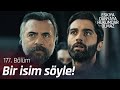 Avni'yi kim vurdu? - Eşkıya Dünyaya Hükümdar Olmaz 177. Bölüm