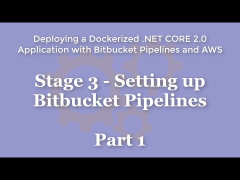 Stage 3 - Setting up Bitbucket Pipelines - Part 1
