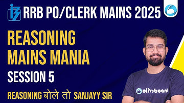 RRB PO/Clerk Mains Reasoning 2025 | Reasoning Mains Mania – 5 | Exact Mains Level | By Sanjay Sir