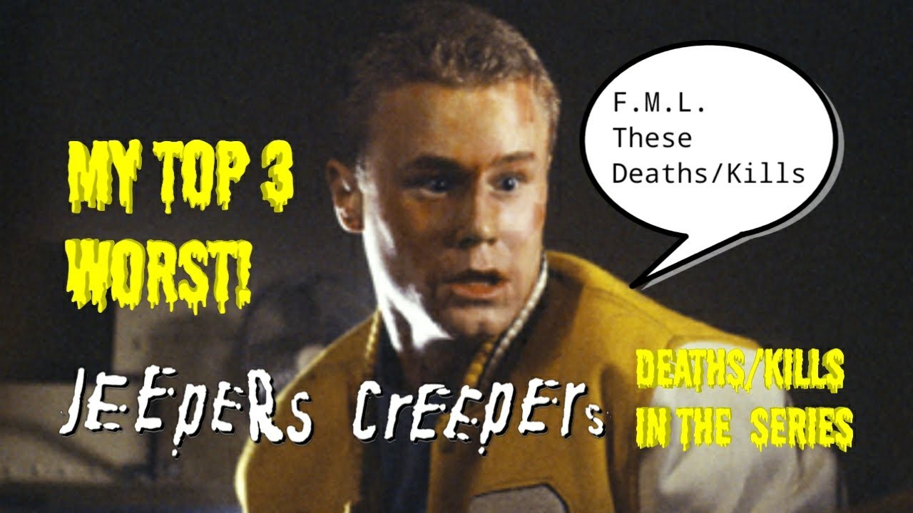 My Top 3 Worst!🔪Jeepers Creepers🔪Deaths/Kills In The Series YouTube