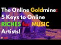 The Online Goldmine: 5 Ways Music Artists Can Monetize Their Digital Real Estate