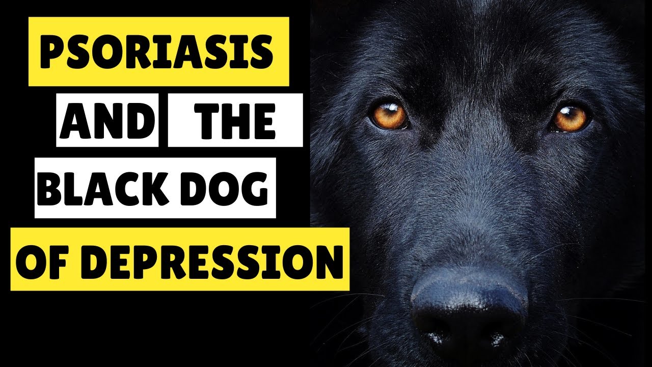 😔 Psoriasis And Depression The Black Dog Of Depression Mental