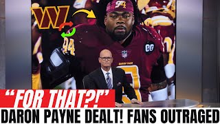 Total Shock: Commanders trade DARON PAYNE — fans can’t believe HAUL back | Commanders News