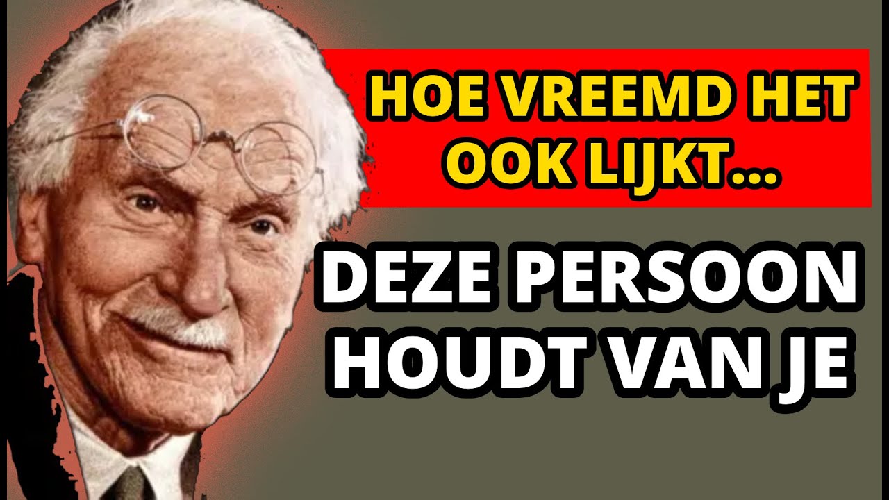 Deze persoon houdt echt met heel zijn hart van je. Twijfel daar niet aan | Carl Jung