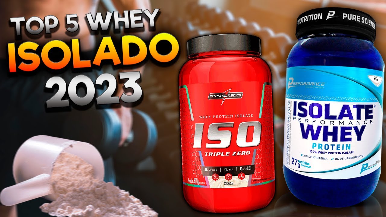🚨TOP 5 Melhores WHEY PROTEIN ISOLADO em 2023 ⭐⭐⭐⭐⭐ YouTube