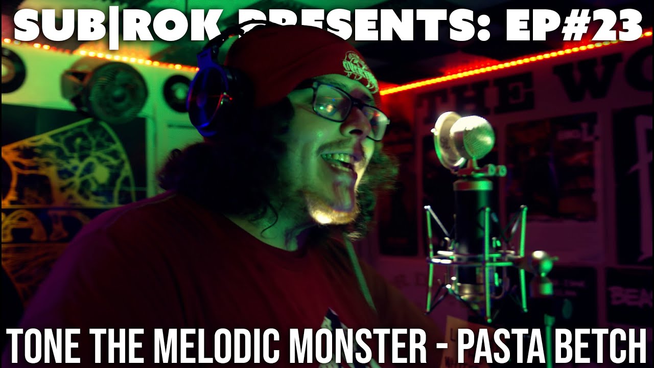 Tone The Melodic Monster - "Pasta Betch" (SUB|ROK PRESENTS) S3:EP#8