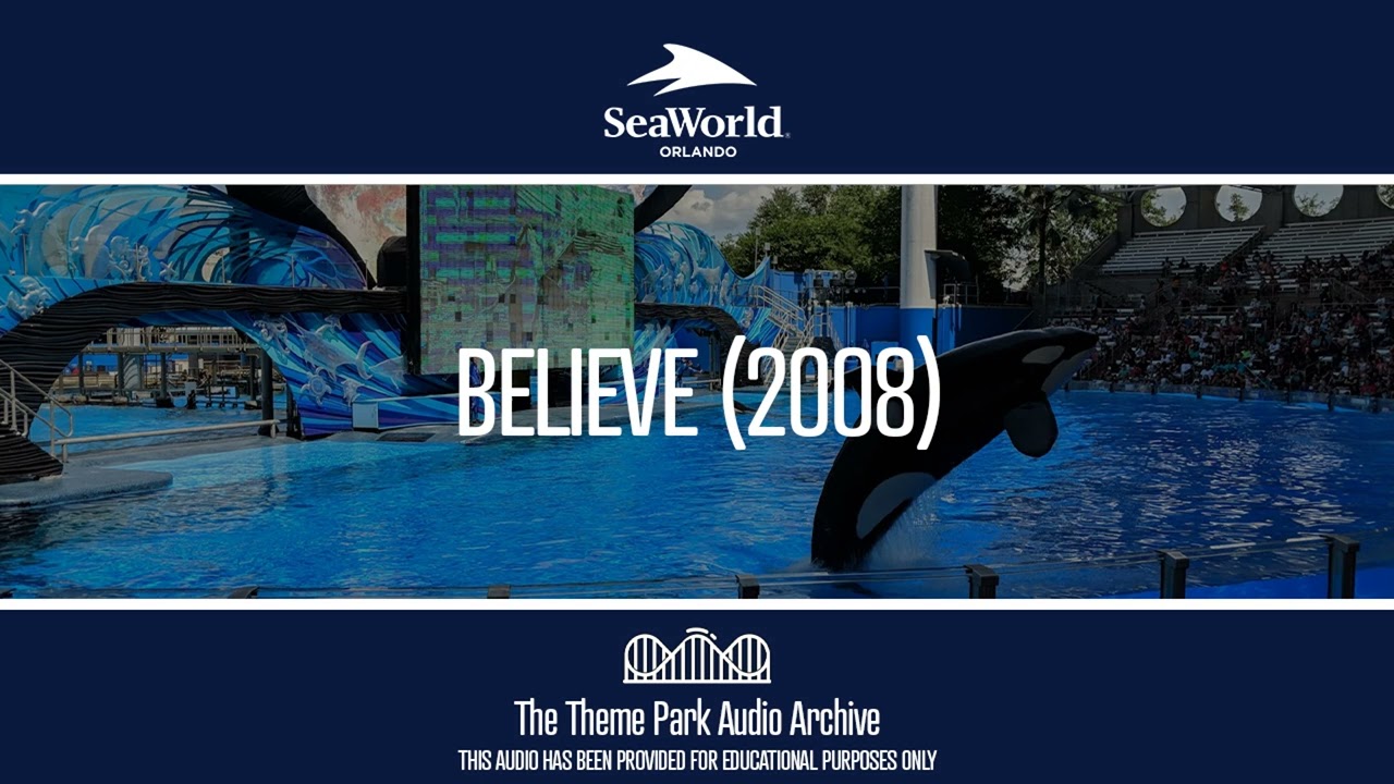 Believe (2008) | SeaWorld Orlando