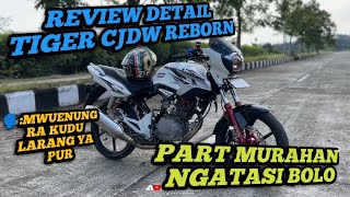 REVIEW & DISASSEMBLE TIGER CJDW REBORN SPECS‼️RACING TOURING ONLY‼️NOT FOR HEREXAN‼️LAK KEPEPET R...