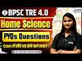 BPSC TRE 4.0 Home Science PYQs Questions Exam में सीधे Hit होने वाले सवाल by Dr. Hansika Shukla Maam