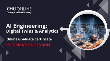 CMU Online AI Engineering: Digital Twins & Analytics Information Session