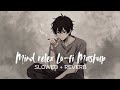 2026 Ultimate Mind Relax Beautiful Mashup 🥰 | Study, Sleep &amp; Chill Lofi #lofimusic #trendingsong