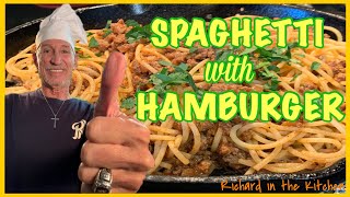 SPAGHETTI WITH HAMBURGER MEAT | Richard in the kitchen