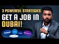 How to Get a Job in Dubai Fast? ✅ 3 Proven Strategies You Must Know!