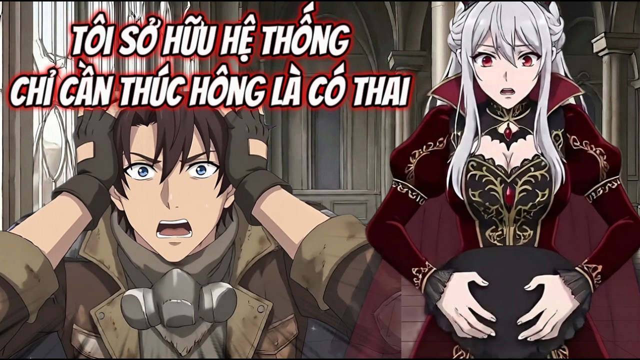 Full Version | Tôi Sở Hữu Hệ Thống Chỉ Cần Thúc Hông Là Có Thai | Ami Sub