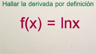 Derivada por definición de una función logaritmica natural (13) Derivada por definición de una función logaritmica natural (13)