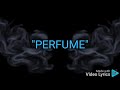 Lefty SM- Perfume(Lyric)