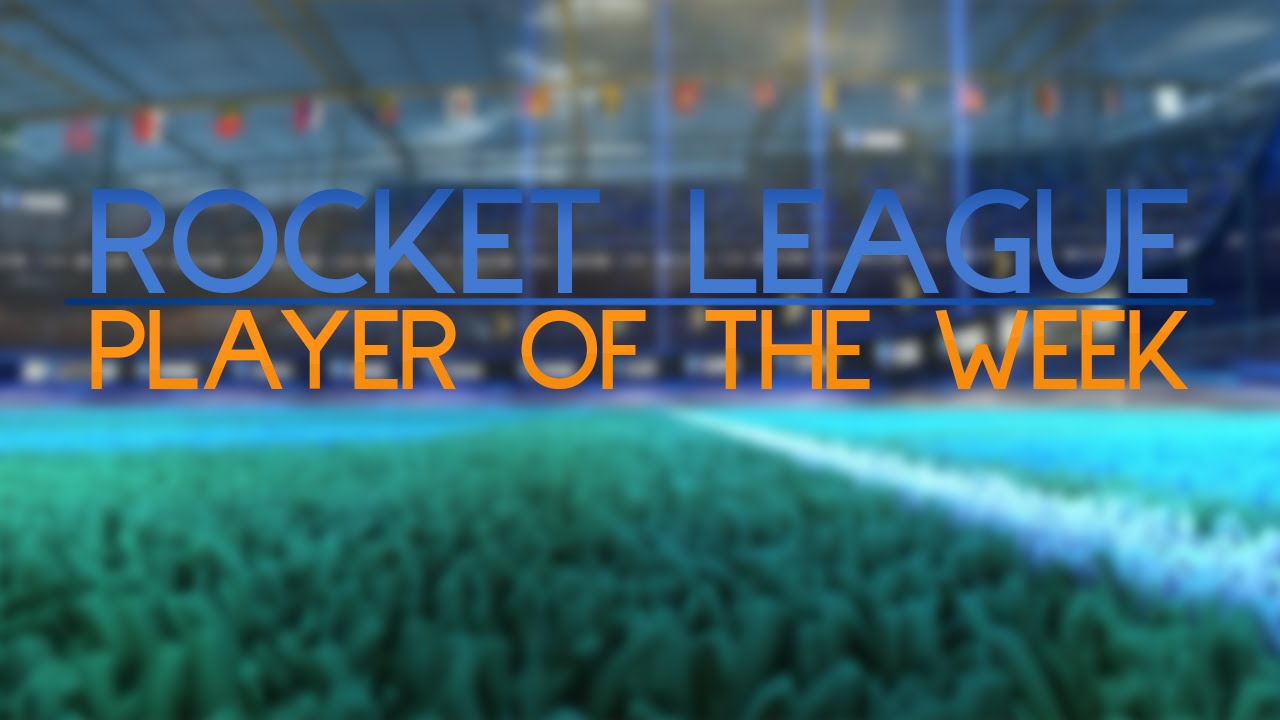 PLAYER OF THE WEEK #1 - Max604 - Rocket League