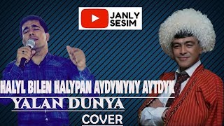 HALYL ANNAGURBANOW YALAN DUNYA COVER JANLY SESIM