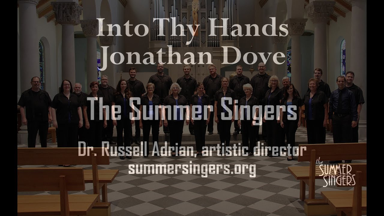 Into Thy Hands The Summer Singers YouTube