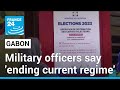 Gabon military officers say 