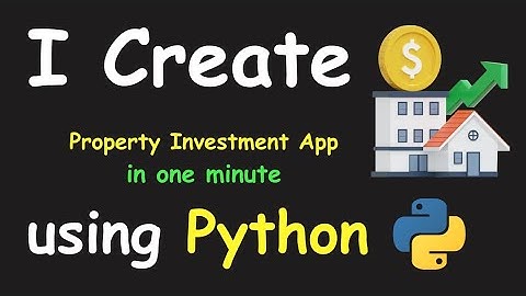 I CREATE PROPERTY INVESTMENT APP IN 1 MIN USING PYTHON & LEARN PYTHON BY BUILDING SIMPLE PROJECTS