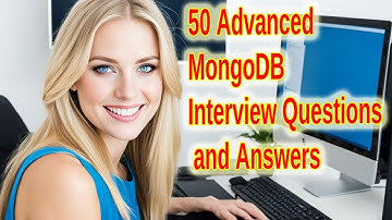 50 Advanced MongoDB Interview Questions and Answers | Ace Your NoSQL Database Interview!