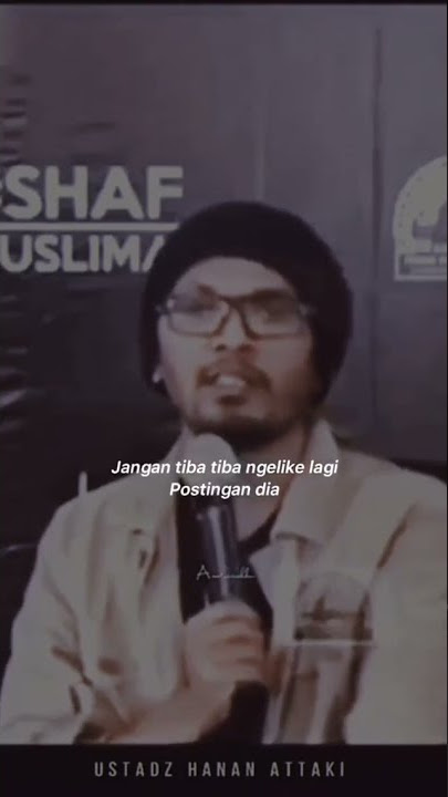 PERLUKAH SILATURAHMI DGN MANTAN?? • Ust Hanan Attaki