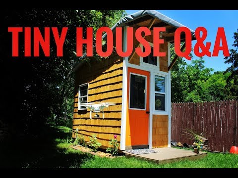 TINY HOUSE Q & A