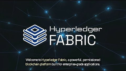 What is Hyperledger Fabric? | LF Decentralized Trust Explainer